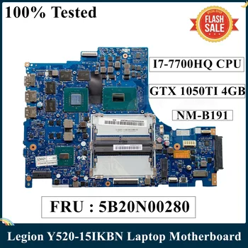 LSC Възстановена За Lenovo Legion Y520 Y520-15IKBN дънна Платка на лаптоп 5B20N00280 I7-7700HQ процесор GTX 1050TI 4 GB NM-B191