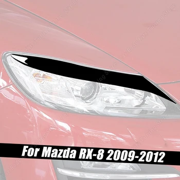 За Mazda RX-8 2009 2010 2011 2012 Лъскава черна Автомобили Размерът на фаровете на Веждите, Клепачите Етикети на Капака Лампи Украса Обвесов